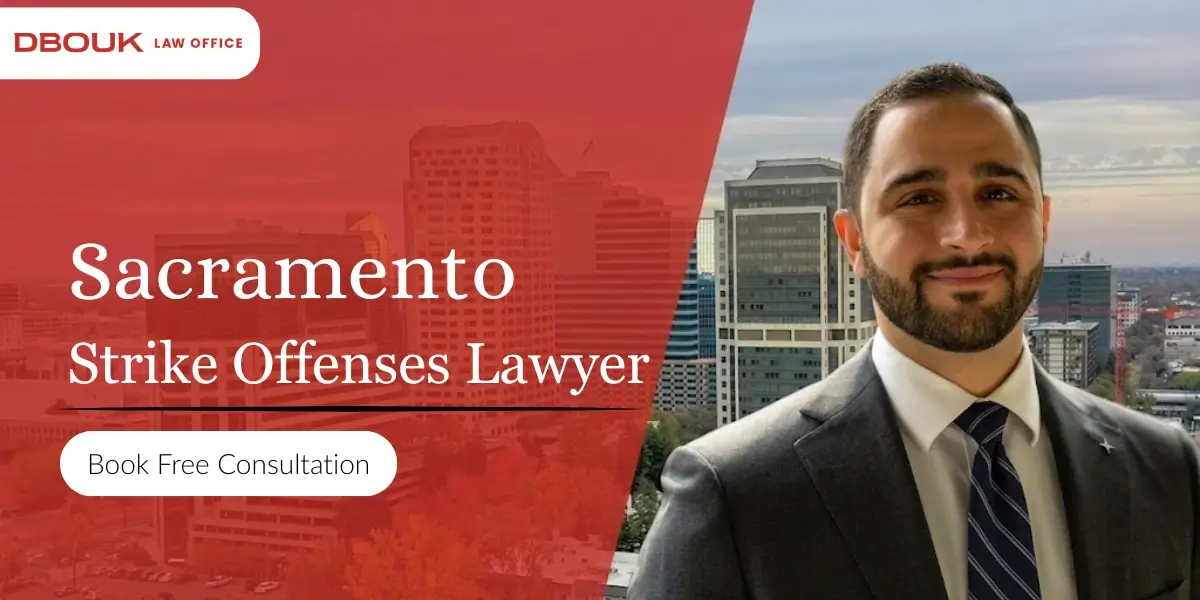 sacramento strike offenses lawyer
