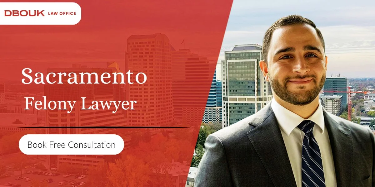 best sacramento felony lawyer